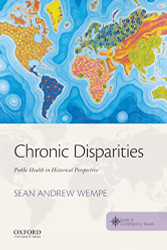 Chronic Disparities: Public Health in Historical Perspective