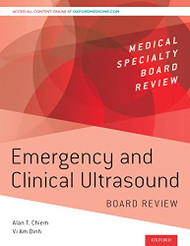 Emergency and Clinical Ultrasound Board Review - Medical Specialty