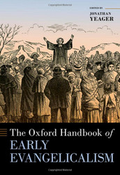 Oxford Handbook of Early Evangelicalism