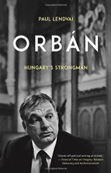 Orb?ín: Hungary's Strongman