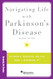 Navigating Life with Parkinson's Disease (Brain and Life Books)