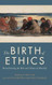 Birth of Ethics: Reconstructing the Role and Nature of Morality
