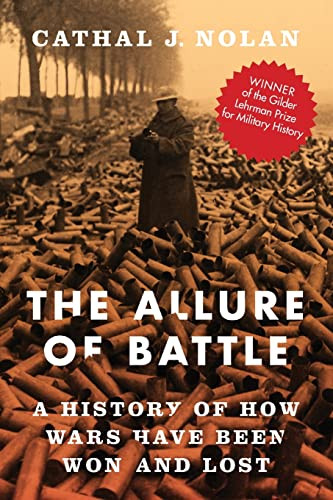 Allure of Battle: A History of How Wars Have Been Won and Lost