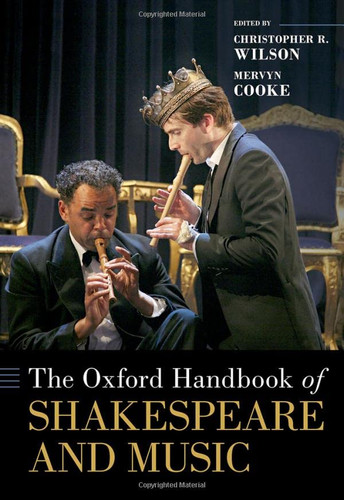 Oxford Handbook of Shakespeare and Music (Oxford Handbooks)