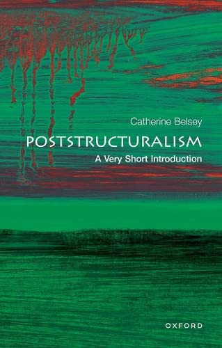 Poststructuralism: A Very Short Introduction