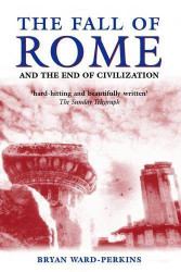 Fall of Rome: And the End of Civilization