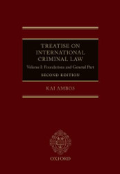 Treatise on International Criminal Law Volume 1