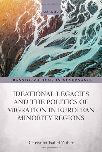 Ideational Legacies and the Politics of Migration in European Minority