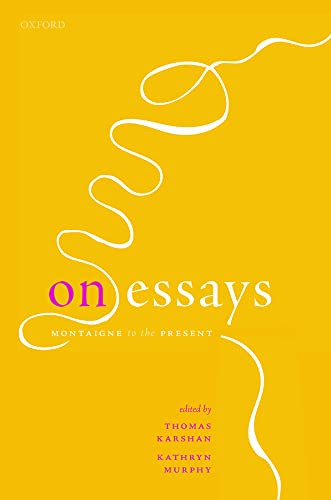 On Essays: Montaigne to the Present