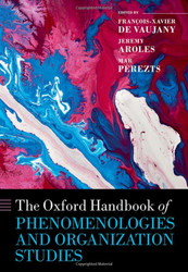 Oxford Handbook of Phenomenologies and Organization Studies