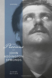 Passions of John Addington Symonds