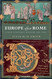 Europe after Rome: A New Cultural History 500-1000
