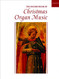 Oxford Book of Christmas Organ Music