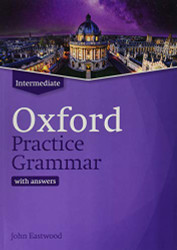 Oxford Practice Grammar Intermediate with Answers.