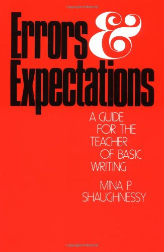 Errors and Expectations: A Guide for the Teacher of Basic Writing