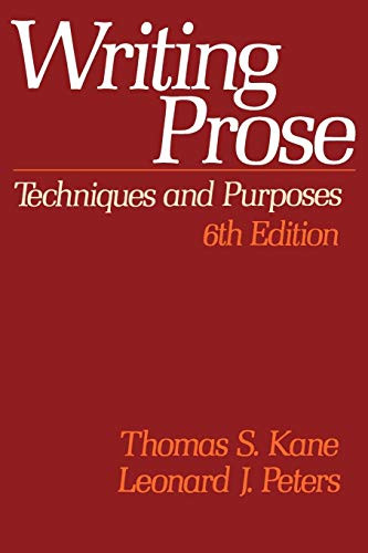 Writing Prose: Techniques and Purposes