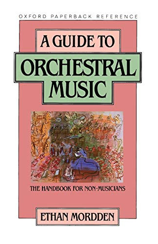 Guide to Orchestral Music: The Handbook for Non-Musicians