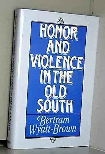 Honor and Violence in the Old South