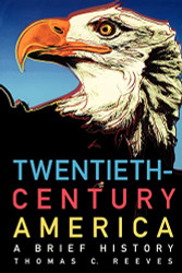 Twentieth-Century America: A Brief History