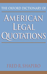 Oxford Dictionary of American Legal Quotations