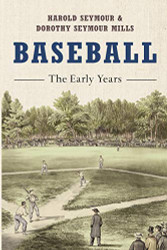 Baseball: The Early Years (Oxford s)