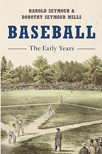 Baseball: The Early Years (Oxford s)
