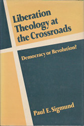 Liberation Theology at the Crossroads