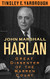 John Marshall Harlan: Great Dissenter of the Warren Court