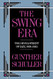Swing Era: The Development of Jazz 1930-1945 Volume 2