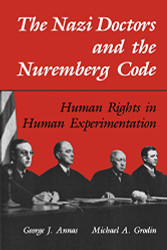 Nazi Doctors and the Nuremberg Code