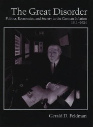 Great Disorder: Politics Economics and Society in the German