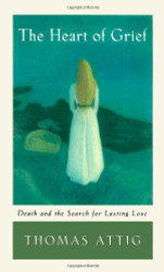 Heart of Grief: Death and the Search for Lasting Love