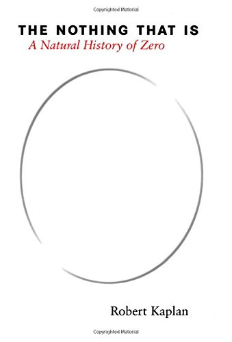 Nothing that Is: A Natural History of Zero