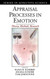 Appraisal Processes in Emotion: Theory Methods Research