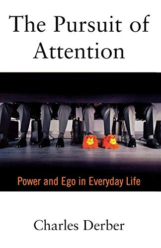 Pursuit of Attention: Power and Ego in Everyday Life