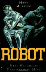 Robot: Mere Machine to Transcendent Mind