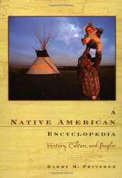 Native American Encyclopedia: History Culture and Peoples