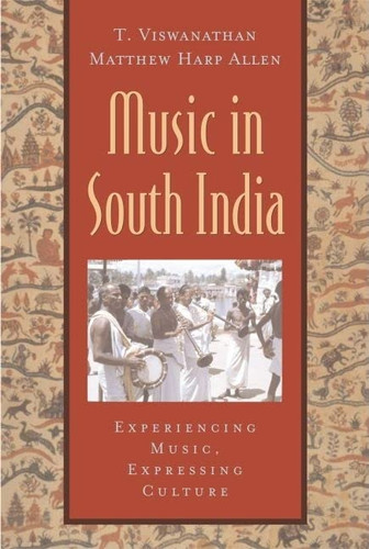 Music in South India: The Karnatak Concert Tradition and Beyond