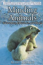 Minding Animals: Awareness Emotions and Heart