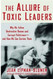 Allure of Toxic Leaders
