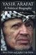 Yasir Arafat: A Political Biography