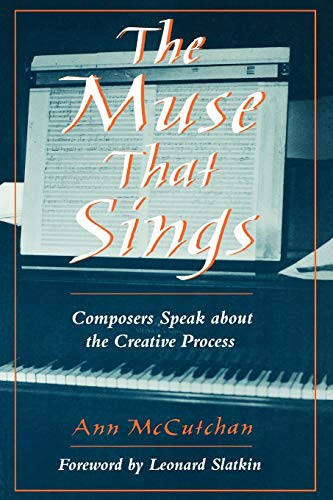 Muse that Sings: Composers Speak about the Creative Process