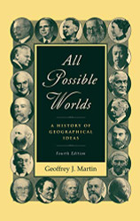 All Possible Worlds: A History of Geographical Ideas