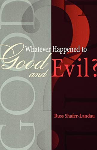 Whatever Happened to Good and Evil