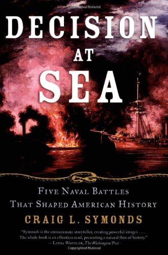 Decision at Sea: Five Naval Battles that Shaped American History