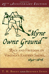 "Myne Owne Ground": Race and Freedom on Virginia's Eastern Shore