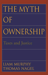 Myth of Ownership: Taxes and Justice
