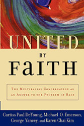United by Faith: The Multiracial Congregation As an Answer