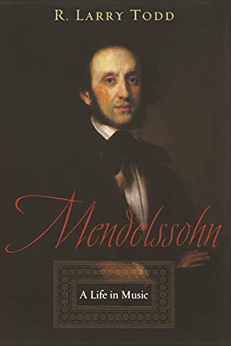 Mendelssohn: A Life in Music