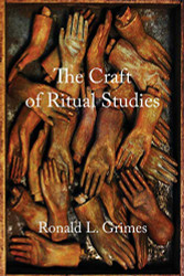 Craft of Ritual Studies (Oxford Ritual Studies)